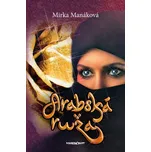 Arabská ruža - Mirka Manáková (2019, pevná bez přebalu lesklá)