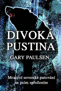 Divoká pustina - Gary Paulsen (2020, pevná)