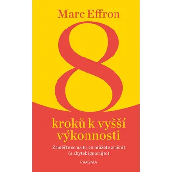 8 kroků k vyšší výkonnosti: Zaměřte se…