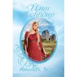 Únos šlechtičny - Amanda Scott (2018,…