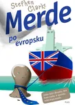 Merde po evropsku - Stephen Clarke…