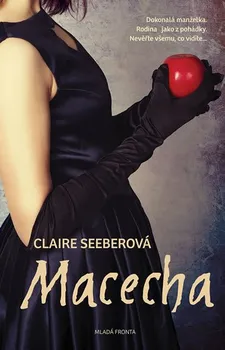 Macecha - Claire Seeberová (2019, pevná s přebalem lesklá)