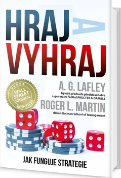 Hraj a vyhraj: Jak funguje strategie - R. L. Martin, A. G. Lafley (2018, pevná vazba)