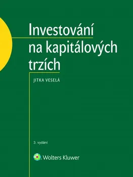 Investování na kapitálových trzích - Jitka Veselá (2019, pevná vazba, 3. vydání)