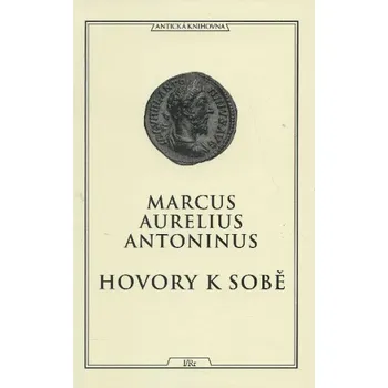 Hovory k sobě - Marcus Aurelius…