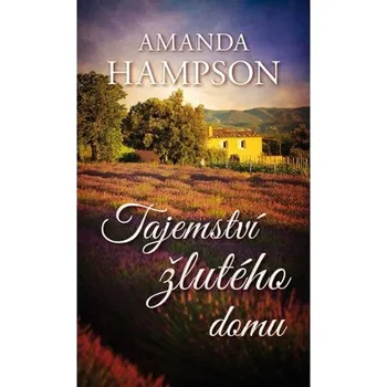 Tajemství žlutého domu - Amanda Hampson (2019, pevná s přebalem lesklá)