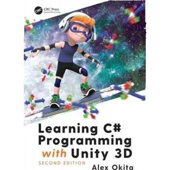 Technika Learning C Programming with Unity 3D second edition - Okita Alex