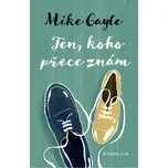 Ten, koho přece znám - Mike Gayle…