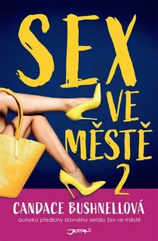 Sex ve městě 2 - Candace Bushnellová (2020, pevná s přebalem lesklá)