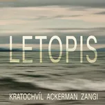 Letopis - Kratochvíl, Ackerman, Zangi…