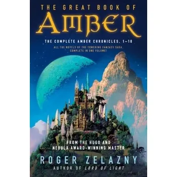Cizojazyčná kniha The Great Book of Amber: The Complete Amber Chronicles 1-10 - Roger Zelazny (2011, brožovaná)