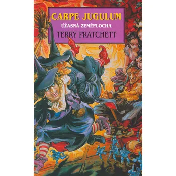 Carpe Jugulum: Úžasná Zeměplocha - Terry Pratchett (2000, brožovaná bez přebalu lesklá)