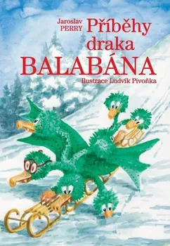 Pohádka Příběhy draka Balabána - Jaroslav Perry (2015, pevná)