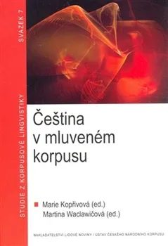 Čeština v mluveném korpusu - Marie Kopřivová, Martina Waclawičová (2008, brožovaná)