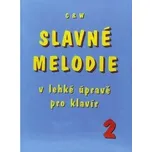 Slavné melodie v lehké úpravě pro klavír 2. díl