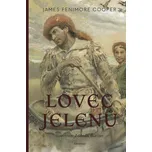 Lovec jelenů - James Fenimore Cooper…