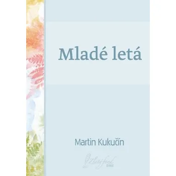 Kniha Mladé letá - Martin Kukučín (E-Kniha)