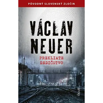 Kniha Prekliate dedičstvo - Václav Neuer (E-Kniha)