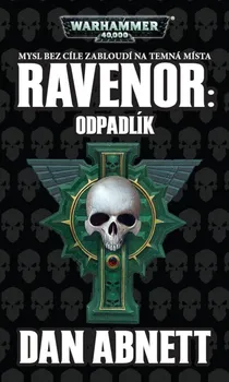 Warhammer 40000: Ravenor: Odpadlík - Dan Abnett (2018, brožovaná bez přebalu lesklá)