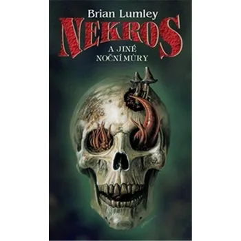 Nekros a jiné noční můry - Brian Lumley (1999, brožovaná bez přebalu lesklá)