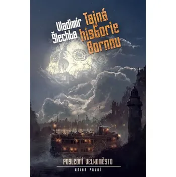 Poslední velkoměsto 1: Tajná historie…