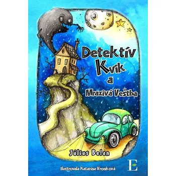 Kniha Detektív Kvik a mrazivá veštba - Július Belan (E-Kniha)