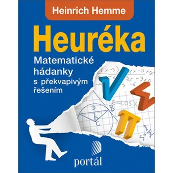 Matematika Heuréka: Matematické hádanky s překvapivým řešením - Heinrich Hemme (2019, brožovaná)