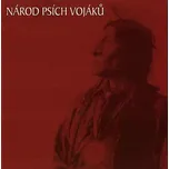 Národ Psích vojáků: The Best Of - Psí…