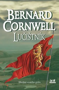 Lučištník: Hledání svatého grálu - Bernard Cornwell (2018, pevná)