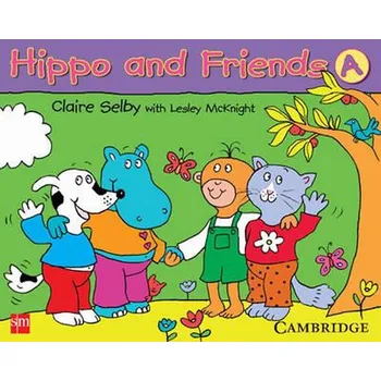 Anglický jazyk Hippo and Friends 1: Pupil's Book - Claire Selby, Lesley McKnight (2006, brožovaná)