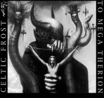 To Mega Therion - Celtic Frost [CD]…