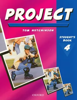 Anglický jazyk Project 4: Second Edition: Student´s Book - Tom Hutchinson (2001, brožovaná)