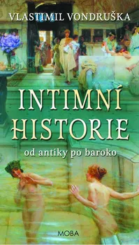 Intimní historie - Vlastimil Vondruška (2019, pevná)