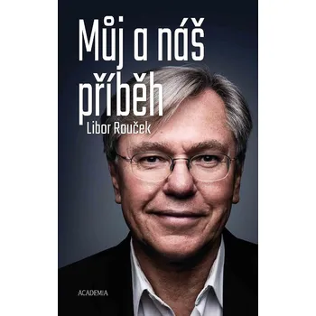 Můj a náš příběh - Libor Rouček (2019,…