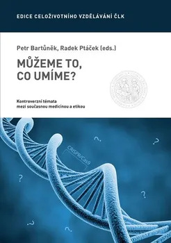 Můžeme to, co umíme? - Petr Bartůněk, Radek Ptáček (2019)