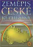 Zeměpis České republiky: Učebnice pro…