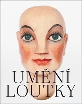 Umění Umění loutky - Pavel Jirásek, Marie Jirásková (2019)