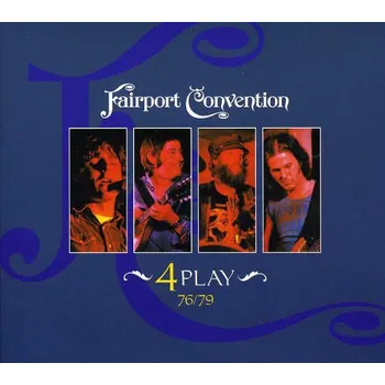 Zahraniční hudba Fairport Convention - 4 Play (76/79) (2CD, SHIRTY003)