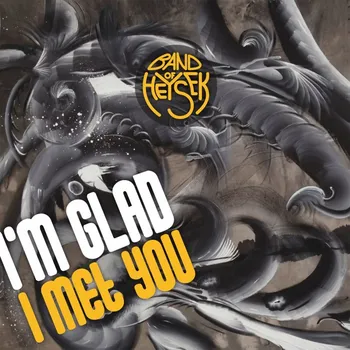 Česká hudba I'm Glad I Met You - Band Of Heysek [CD]