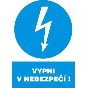 Vypni v nebezpečí! (plastová tabulka A4)