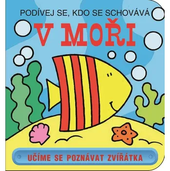 Leporelo Podívej se, kdo se schovává: V moři - Svojtka & Co.