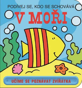 Leporelo Podívej se, kdo se schovává: V moři - Svojtka & Co.