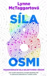 Síla osmi: Transformační síla…