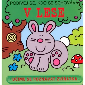 Leporelo Podívej se, kdo se schovává: V lese - Svojtka & Co.