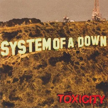 Toxicity - System Of A Down