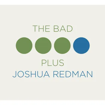 Zahraniční hudba The Bad Plus Joshua Redman - The Bad Plus [CD]