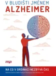 V bludišti jménem Alzheimer: Na co v…