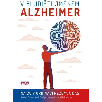 V bludišti jménem Alzheimer: Na co v…
