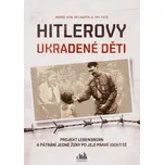 Hitlerovy ukradené děti - Ingrid von…