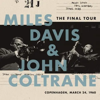 Zahraniční hudba Final Tour: Copenhagen, March 24, 1960 - Miles Davis & John Coltrane [LP]